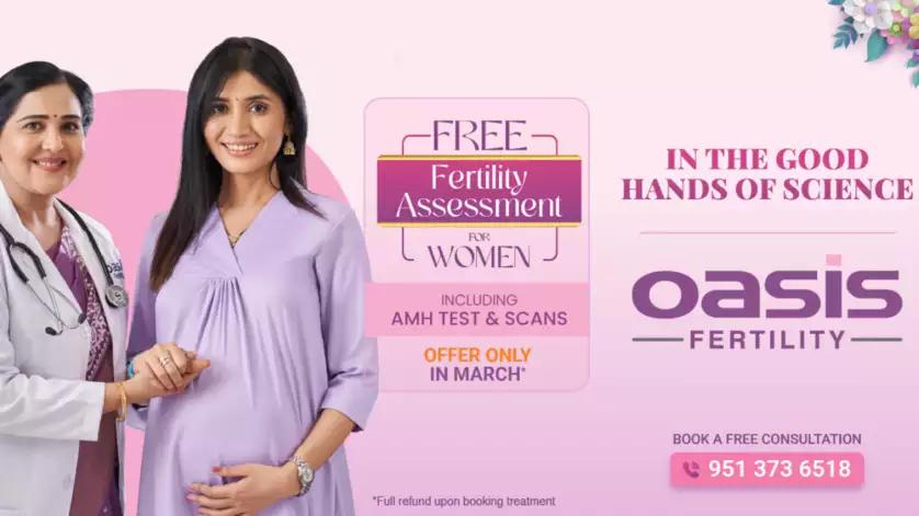 Fertility is a shared journey: Oasis Fertility offers free fertility assessments for women this March